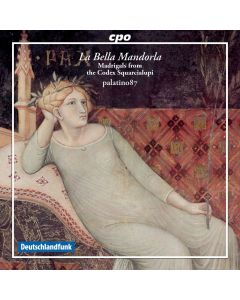 La Bella Mandorla • Madrigals from the Codex Squarcialupi CD