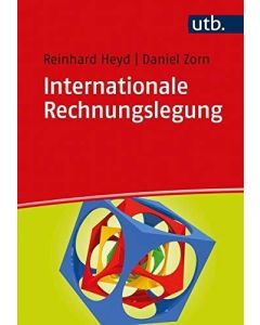 Reinhard Heyd | Daniel Zorn • Internationale Rechnungslegung