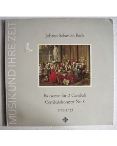 Bach (1685-1750) • Konzerte für 3 Cembali | Cembalokonzert Nr. 8 (1730-1733) LP