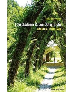 Tatjana Rasbortschan • Lehrpfade im Süden Österreichs