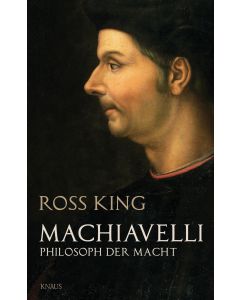 Ross King • Machiavelli