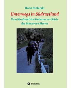 Horst Stolarski • Unterwegs in Russland