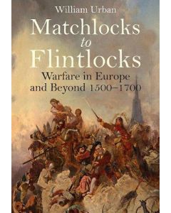 William Urban • Matchlocks to Flintlocks