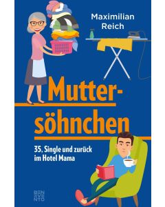 Maximilian Reich • Muttersöhnchen