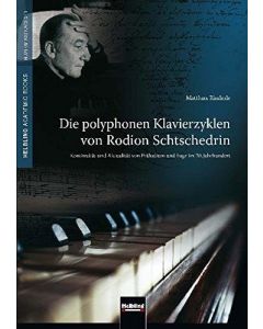 Matthias Rinderle • Die polyphonen Klavierzyklen von Rodion Schtschedrin