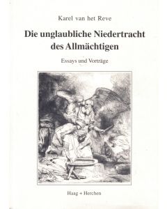 Karl van het Reve • Die unglaubliche Niedertracht des Allmächtigen