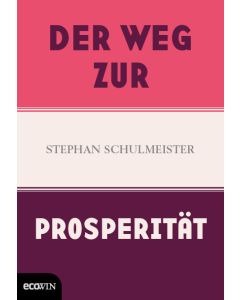 Stephan Schulmeister • Der Weg zur Prosperität