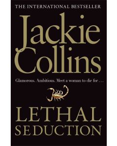 Jackie Collins • Lethal Seduction