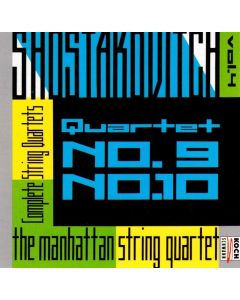 Shostakovich (1906-1975) • Quartet No. 9 & 10 CD • Manhattan String Quartet
