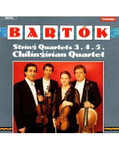 Béla Bartók (1881-1945) • String Quartets 3, 4, 5 CD • Chilingirian Quartet