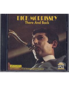Dick Morrissey • There and Back CD