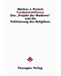 Markus J. Prutsch • Fundamentalismus