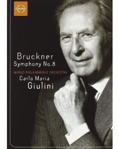 Carlo Maria Giulini: Anton Bruckner (1824-1896) • Symphony No. 8 DVD