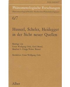 Husserl, Heidegger, Scheler in der Sicht neuer Quellen