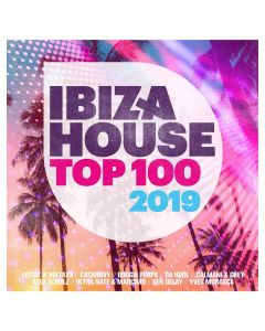 Ibiza House Top 100 • 2019 2 CDs
