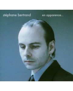 Stéphane Bertrand • En Apparence... CD