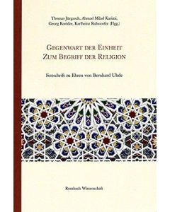 Gegenwart der Einheit • Zum Begriff der Religion