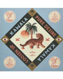 Kawala • Pure Desire | Loosen up 7"