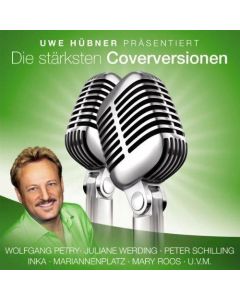 Uwe Hübner präsentiert die stärksten Coverversionen CD