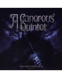 A Canorous Quintet - The Only Pure Hate MMXVIII CD