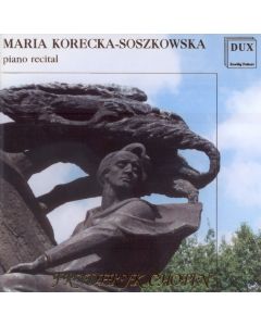 Maria Korecka-Soszkowska: Frédéric Chopin (1810-1849) • Piano Recital CD