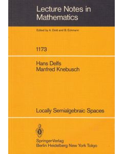Hans Delfs | Manfred Knebusch • Locally Semialgebraic Spaces