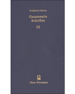 Friedrich Gentz • Gesammelte Schriften III