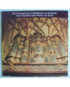 Die Trostorgel der Schloßkirche zu Altenburg LP