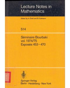Séminaire Bourbaki Vol. 1974/75 • Exposés 453-470