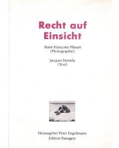Marie Françoise Plissart | Jacques Derrida • Recht auf Einsicht