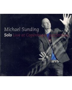 Michael Sunding • Solo | Live at Copenhagen Jazzfestival CD