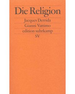 Jacques Derrida | Gianni Vattimo • Die Religion