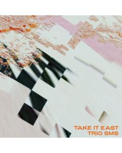 Trio SMS • Take it East CD