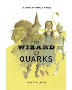 Robert Gilmore • The Wizard of Quarks