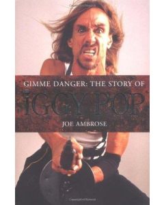 Joe Ambrose • Gimme Danger: The Story of Iggy Pop