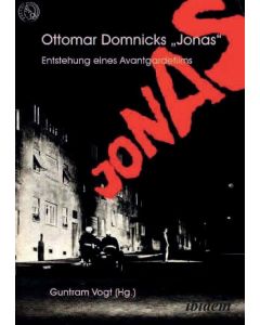 Ottomar Domnicks "Jonas" • Entstehung eines Avantgardefilms