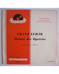 Franz Lehár (1870-1948) • Meister der Operette (Der Zarewitsch • Paganini) 10"