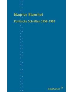 Maurice Blanchot • Politische Schriften 1958-1993