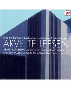 Arve Tellefsen • Violin Concertos by Arne Nordheim and Fartein Valen CD