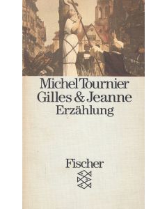 Michel Tournier • Gilles & Jeanne