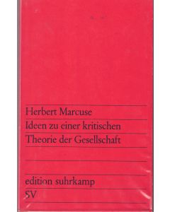 Herbert Marcuse • Ideen zu einer kritischen Theorie der Gesellschaft
