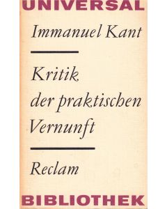 Immanuel Kant • Kritik der praktischen Vernunft