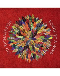 Sid Richardson • Borne by a Wind CD