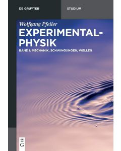 Wolfgang Pfeiler • Experimentalphysik, Band I