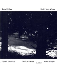Heinz Holliger • Lieder ohne Worte CD