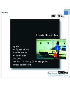 Fredrik Zeller • Edition zeitgenössische Musik CD