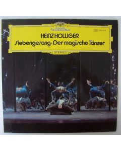 Heinz Holliger • Siebengesang | Der magische Tänzer LP