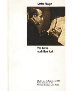 Stefan Wolpe • Von Berlin nach New York