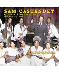Sam Castendet et son Orchestre Antillais • Intégrale 1951-1954 CD