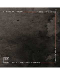Dariusz Przybylski • Passio for 12 Voices 2 CDs